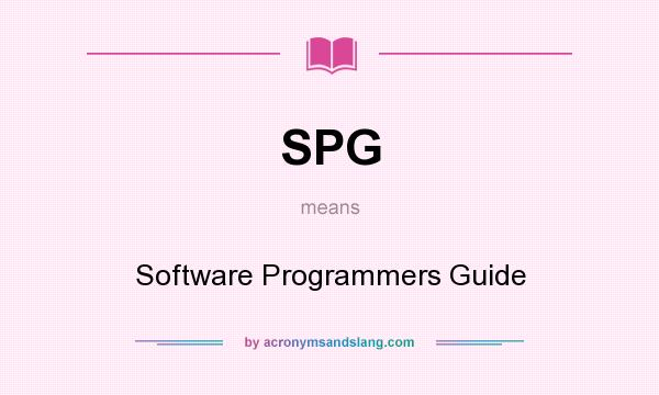 What does SPG mean? It stands for Software Programmers Guide