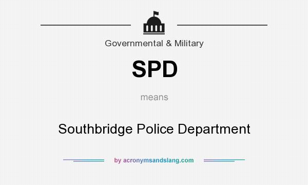 What does SPD mean? It stands for Southbridge Police Department