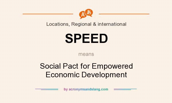 What does SPEED mean? It stands for Social Pact for Empowered Economic Development