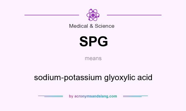 What does SPG mean? It stands for sodium-potassium glyoxylic acid