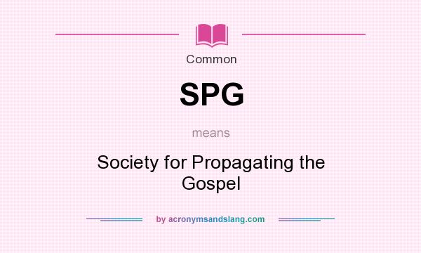 What does SPG mean? It stands for Society for Propagating the Gospel