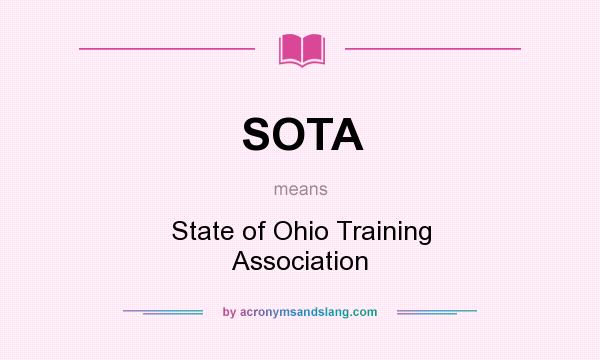 What does SOTA mean? It stands for State of Ohio Training Association