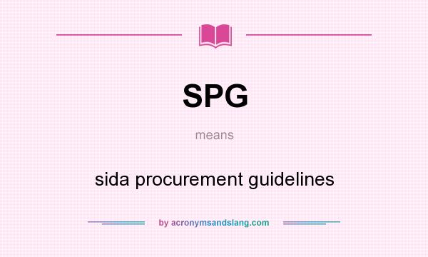 What does SPG mean? It stands for sida procurement guidelines