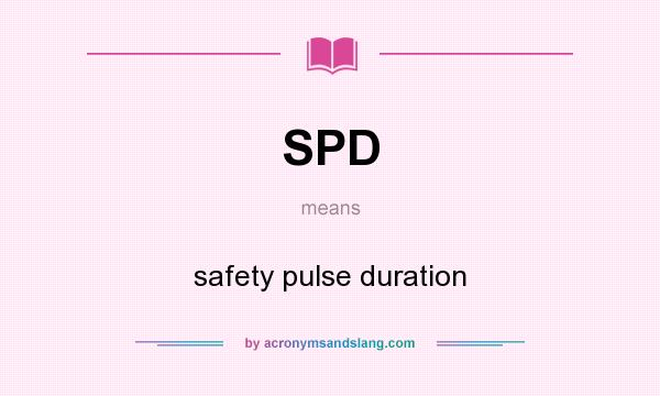 What does SPD mean? It stands for safety pulse duration