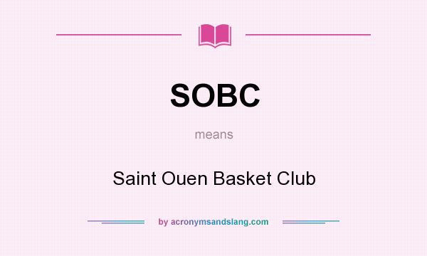 What does SOBC mean? It stands for Saint Ouen Basket Club