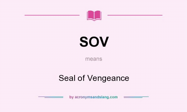 What does SOV mean? It stands for Seal of Vengeance