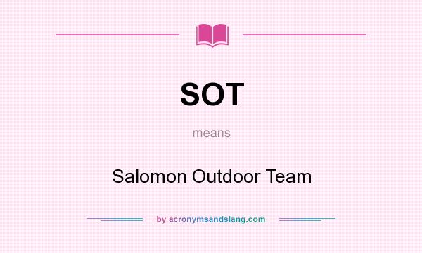 What does SOT mean? It stands for Salomon Outdoor Team