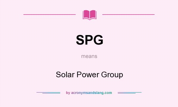 What does SPG mean? It stands for Solar Power Group