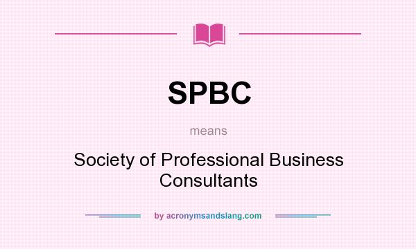 What does SPBC mean? It stands for Society of Professional Business Consultants