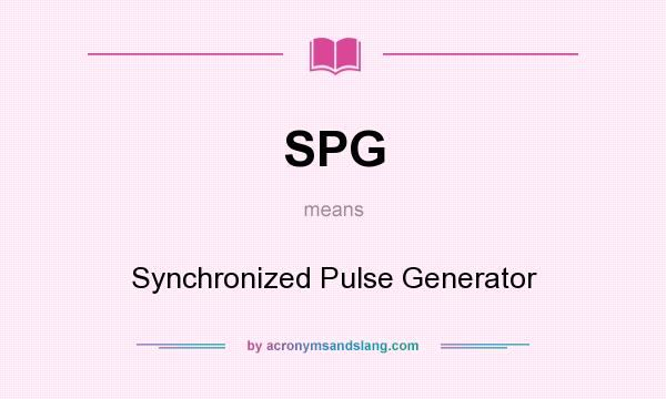 What does SPG mean? It stands for Synchronized Pulse Generator