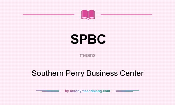 What does SPBC mean? It stands for Southern Perry Business Center