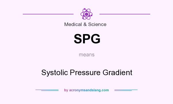 What does SPG mean? It stands for Systolic Pressure Gradient