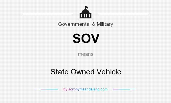 What does SOV mean? It stands for State Owned Vehicle