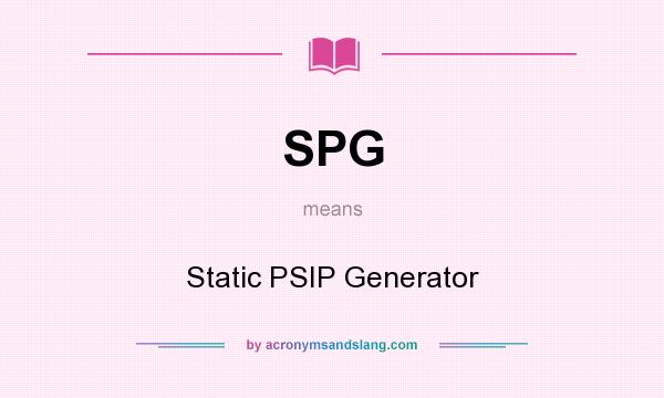 What does SPG mean? It stands for Static PSIP Generator