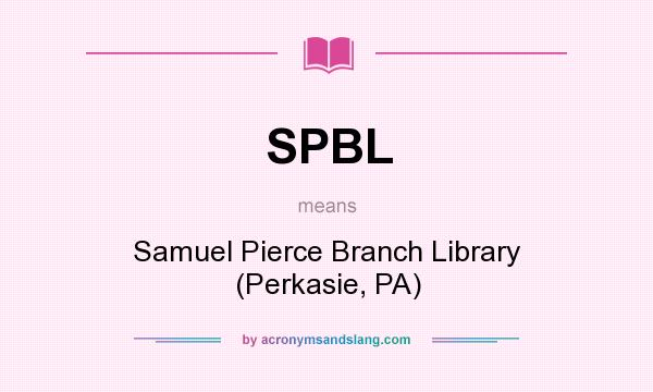 What does SPBL mean? It stands for Samuel Pierce Branch Library (Perkasie, PA)