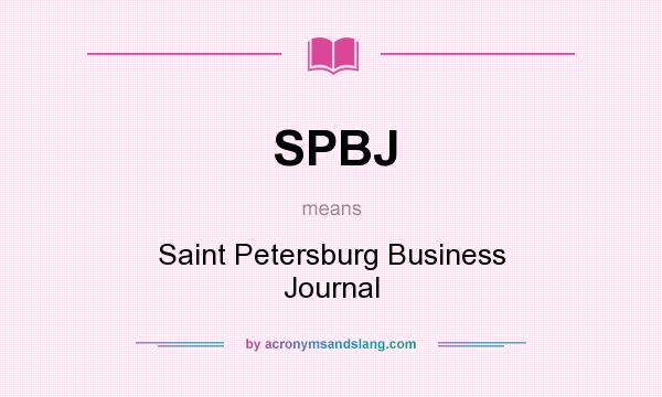 What does SPBJ mean? It stands for Saint Petersburg Business Journal