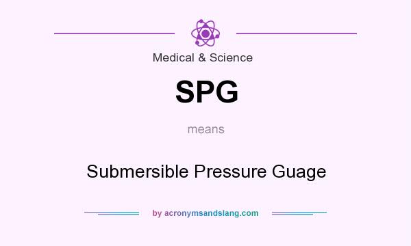 What does SPG mean? It stands for Submersible Pressure Guage