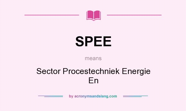 What does SPEE mean? It stands for Sector Procestechniek Energie En