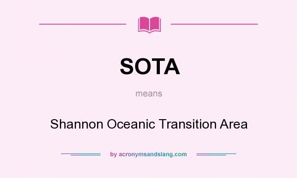 What does SOTA mean? It stands for Shannon Oceanic Transition Area