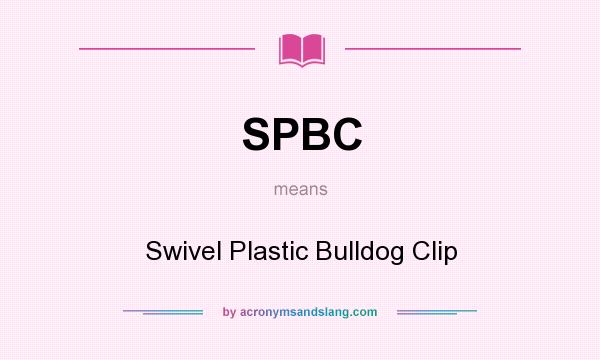 What does SPBC mean? It stands for Swivel Plastic Bulldog Clip