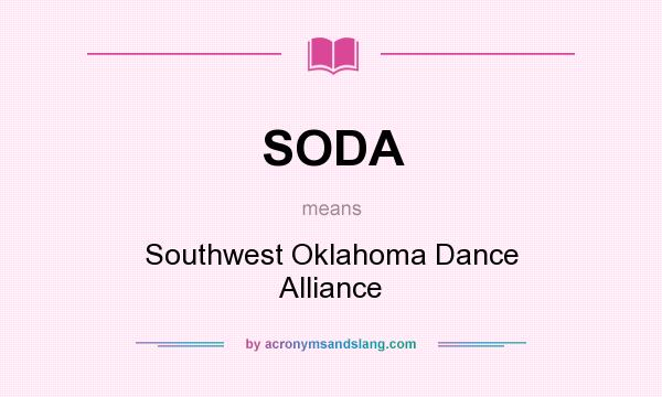 What does SODA mean? It stands for Southwest Oklahoma Dance Alliance