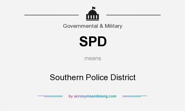 What does SPD mean? It stands for Southern Police District