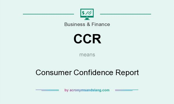 What does CCR mean? It stands for Consumer Confidence Report