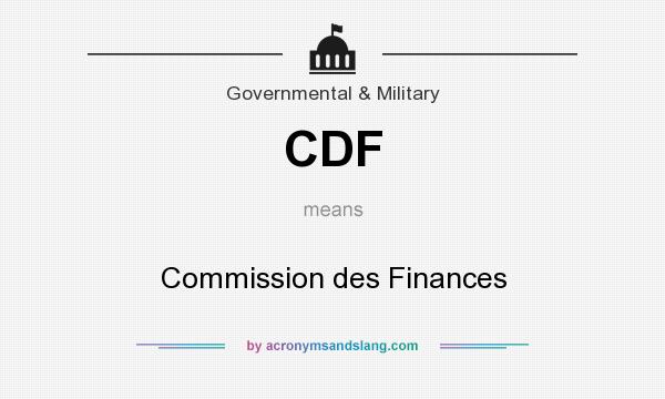 What does CDF mean? It stands for Commission des Finances