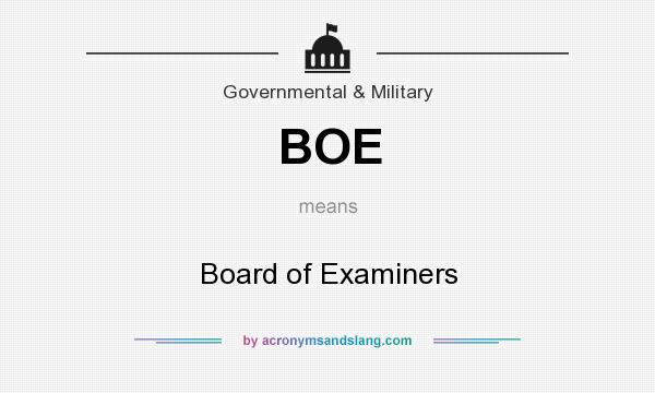What does BOE mean? It stands for Board of Examiners