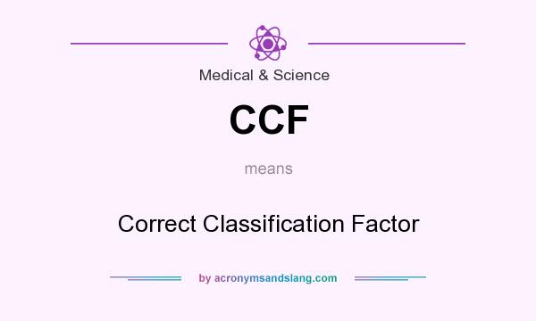What does CCF mean? It stands for Correct Classification Factor