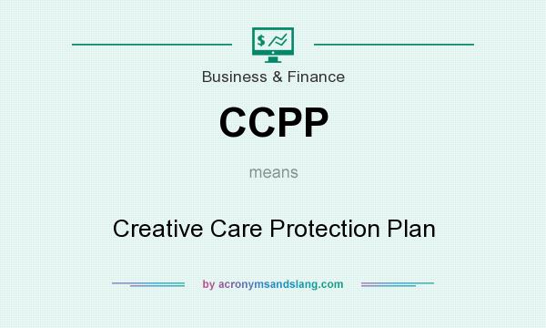 What does CCPP mean? It stands for Creative Care Protection Plan