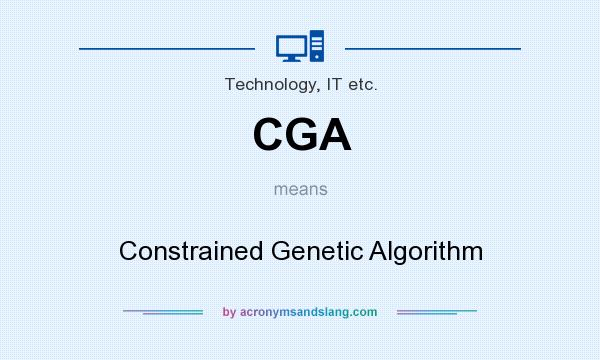 What does CGA mean? It stands for Constrained Genetic Algorithm