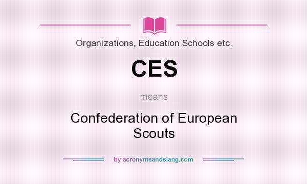 What does CES mean? It stands for Confederation of European Scouts