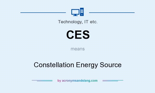 What does CES mean? It stands for Constellation Energy Source