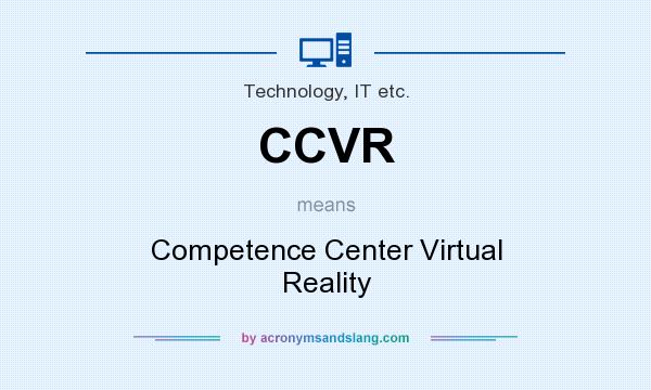 What does CCVR mean? It stands for Competence Center Virtual Reality