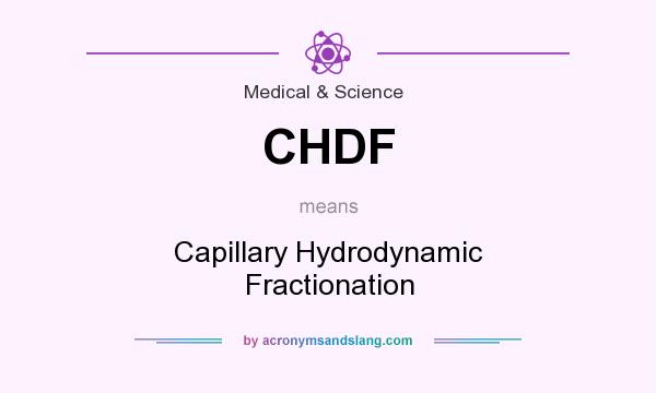 What does CHDF mean? It stands for Capillary Hydrodynamic Fractionation
