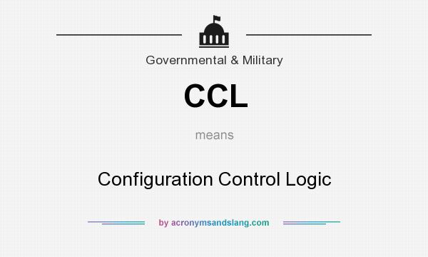 What does CCL mean? It stands for Configuration Control Logic