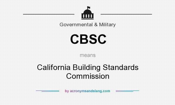 What does CBSC mean? It stands for California Building Standards Commission
