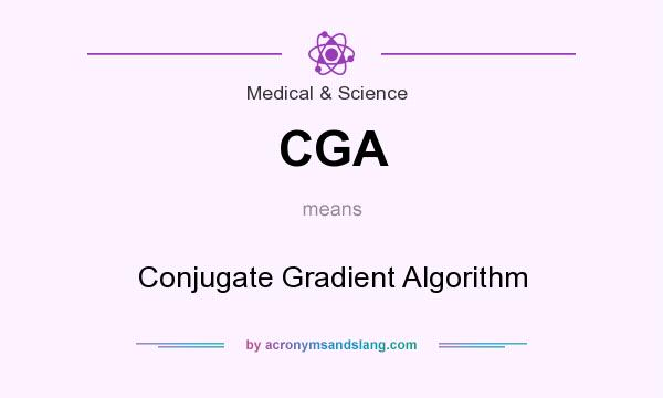 What does CGA mean? It stands for Conjugate Gradient Algorithm