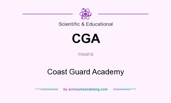 What does CGA mean? It stands for Coast Guard Academy
