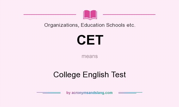 What does CET mean? It stands for College English Test