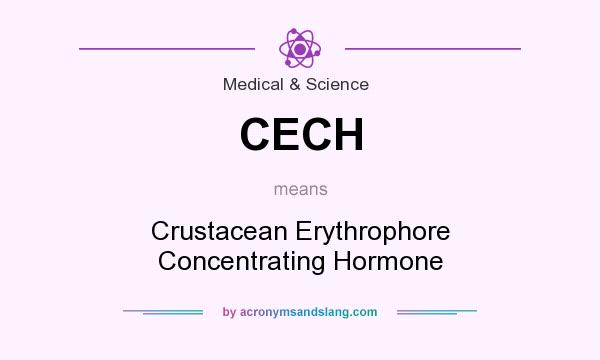 What does CECH mean? It stands for Crustacean Erythrophore Concentrating Hormone