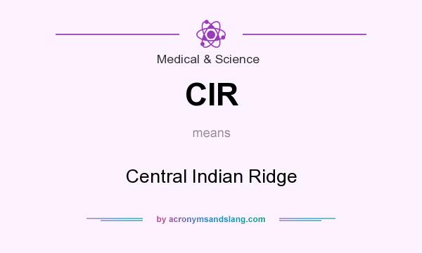 What does CIR mean? It stands for Central Indian Ridge
