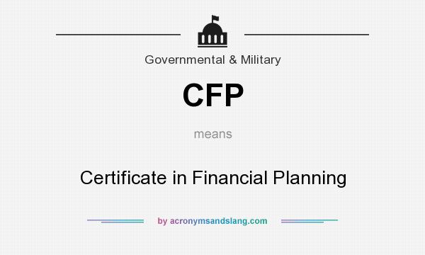 What does CFP mean? It stands for Certificate in Financial Planning