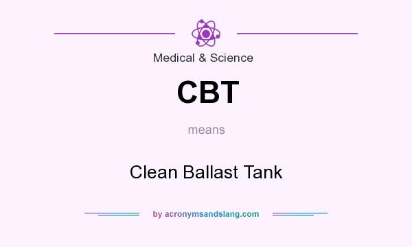 What does CBT mean? It stands for Clean Ballast Tank