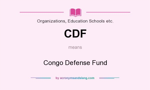 What does CDF mean? It stands for Congo Defense Fund