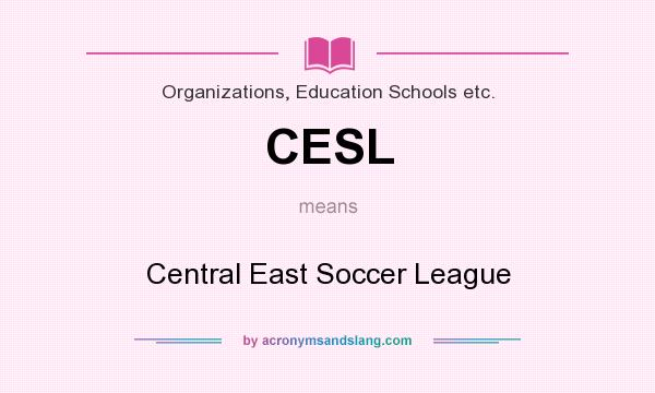 What does CESL mean? It stands for Central East Soccer League