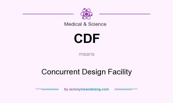 What does CDF mean? It stands for Concurrent Design Facility
