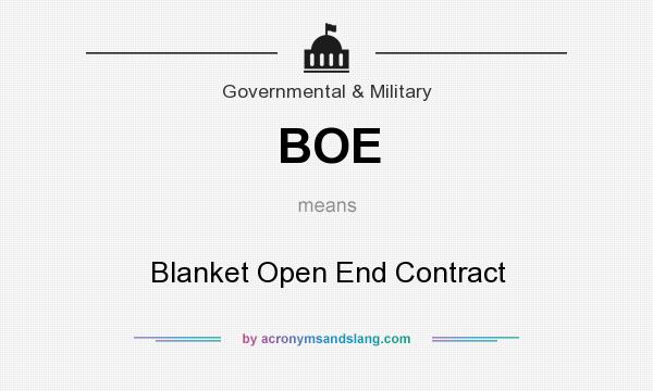 What does BOE mean? It stands for Blanket Open End Contract