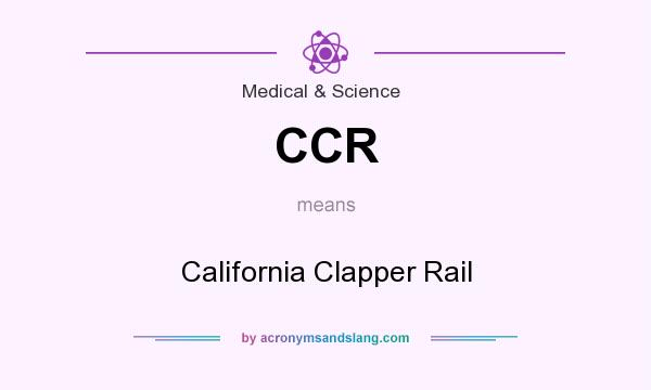 What does CCR mean? It stands for California Clapper Rail